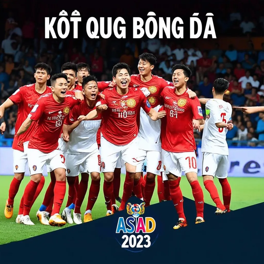 Kết quả bóng đá Asiad 2023